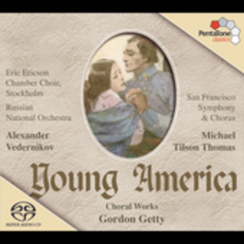 Young American - Choral Works by Gordon Getty / Tilson Thomas, San Francisco Symphony Orchestra