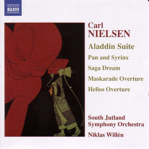 NIELSEN: Aladdin Suite / Pan and Syrinx / Helios Overture