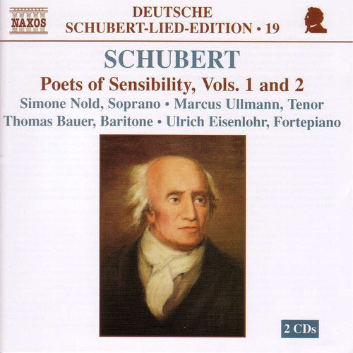 Schubert: Lied Edition 19 - Poets of Sensibility, Vols. 1 an