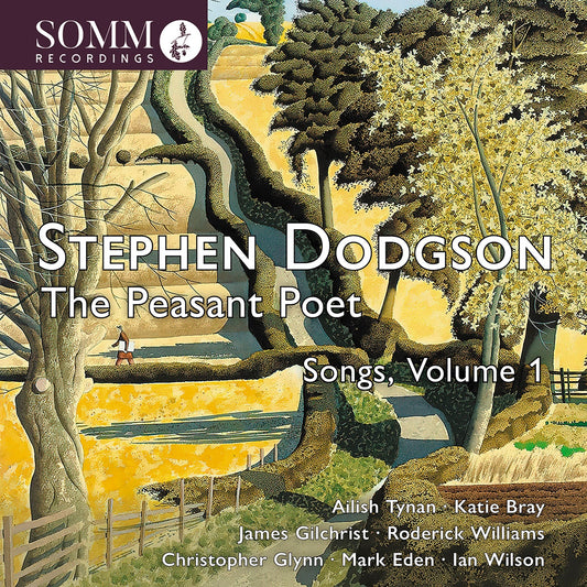 Dodgson: The Peasant Poet - Songs, Vol. 1  Ailish Tynan, Katie Bray, James Gilchrist, Roderick Williams, Christopher Glynn, Mark Eden, Ian Wils