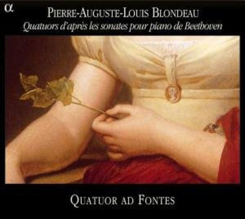 BLONDEAU: 3 Quartets from Beethoven's Piano Sonatas