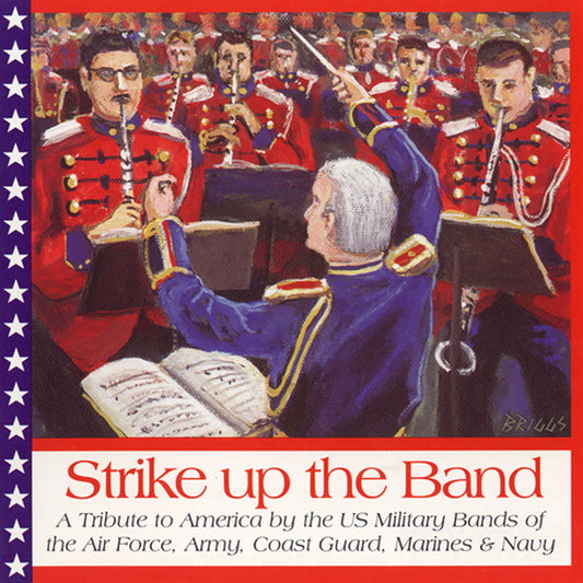 Strike Up The Band / U.S. Military Bands