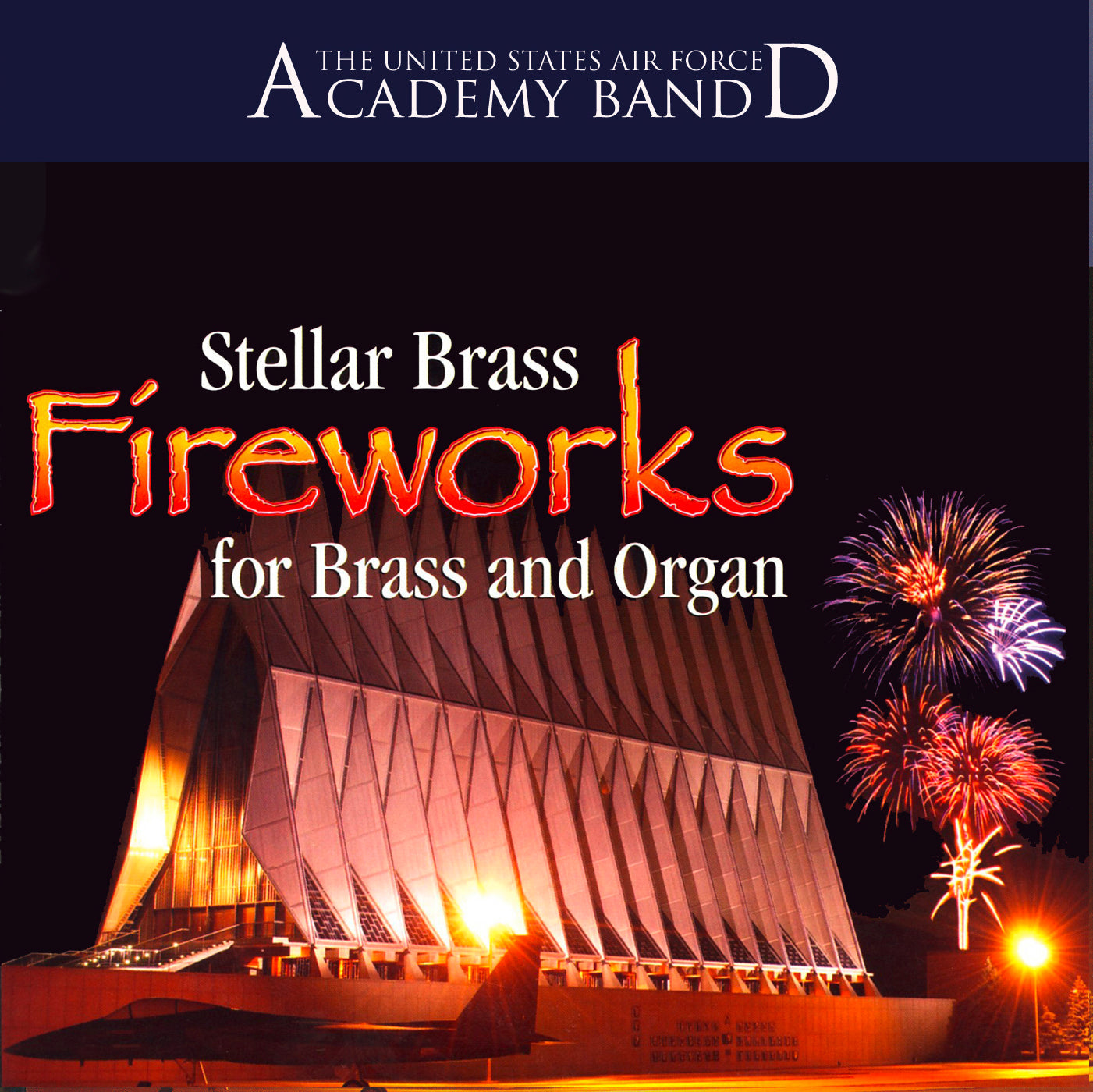 Fireworks For Brass and Organ / US Air Force Academy Band