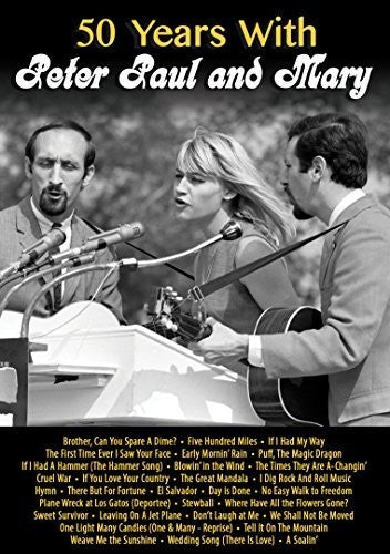 50 Years With Peter, Paul & Mary