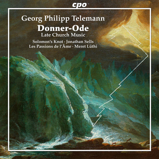 Telemann: Donnerode - Late Church Music  Solomon‘S Knot, Les Passions De L’Ame