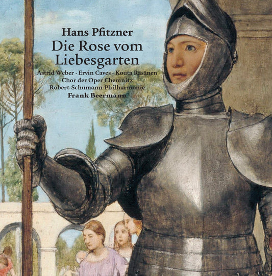 Pfitzner: Die Rose vom Liebesgarten