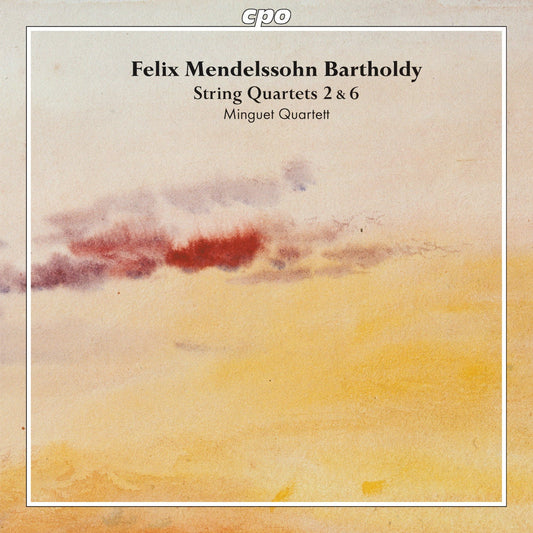 Mendelssohn: String Quartets Nos. 2 & 6