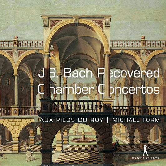 J.S. Bach: Recovered Chamber Concertos
