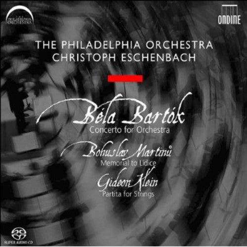 Bartok: Concerto for Orchestra - Martinu: Memorial to Lidice