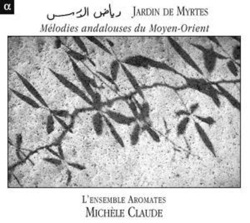 ANDALOUSIAN MELODIES FROM THE MIDDLE EAST