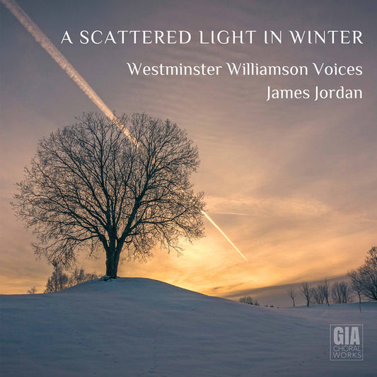 A Scattered Light in Winter / Westminster Williamson Voices