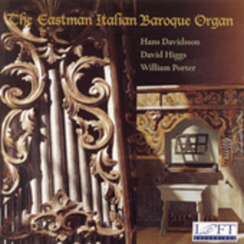 The Eastman Italian Baroque Organ