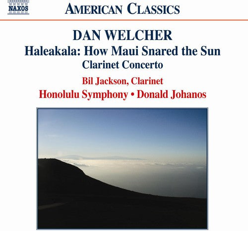 WELCHER: Haleakala / Prairie Light / Clarinet Concerto