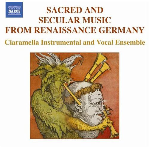 SACRED AND SECULAR MUSIC FROM RENAISSANCE GERMANY