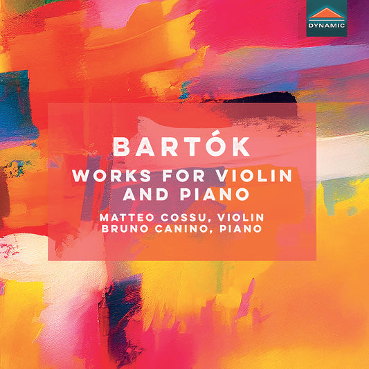 Bartok: Works For Violin & Piano  Matteo Cossu, Bruno Canino