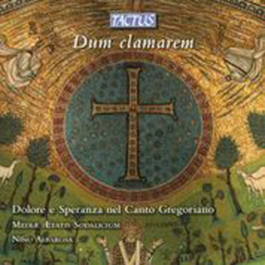 Dum clamaren: dolore e speranza nel Canto Gregoriano