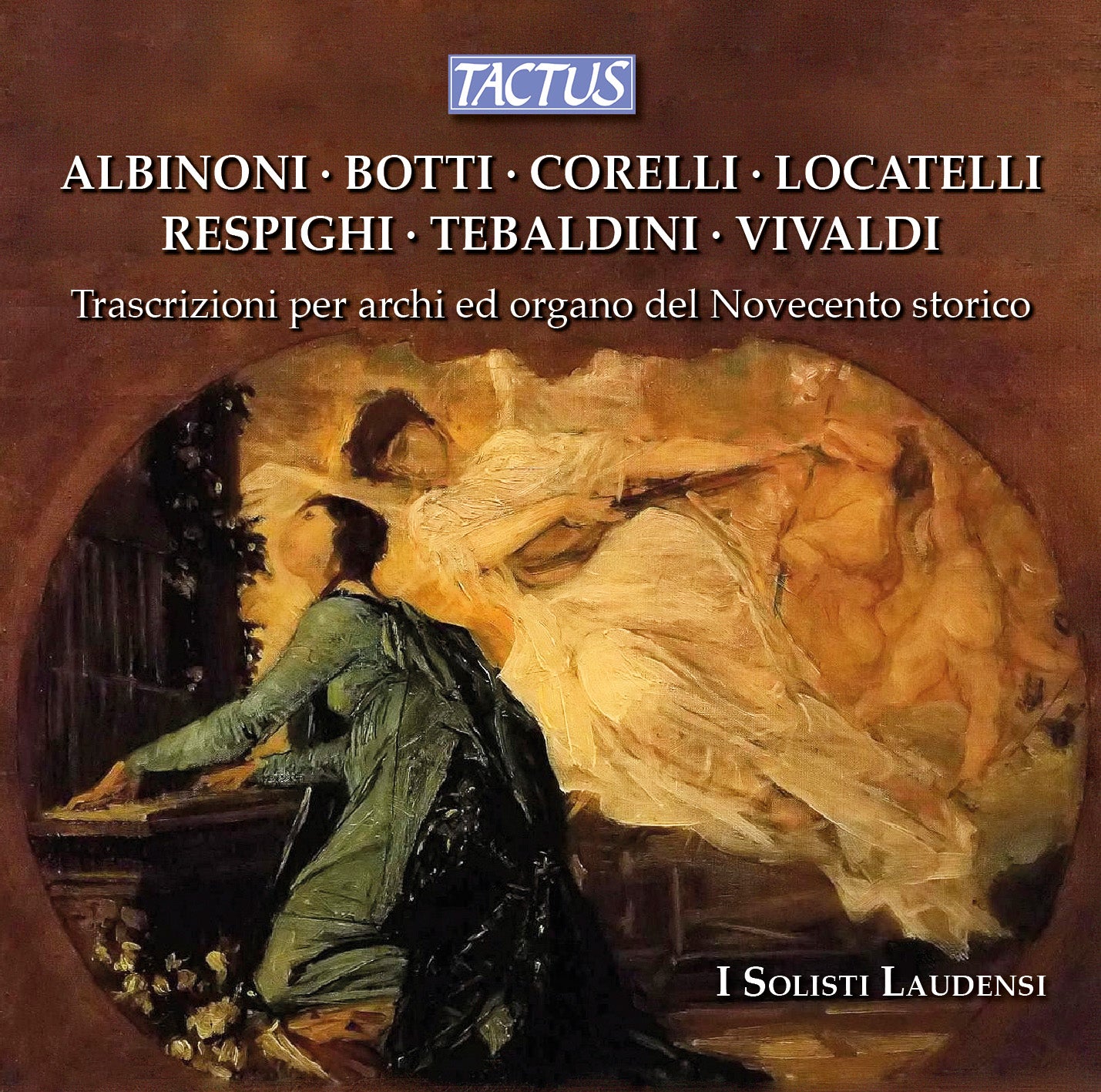 Transcriptions for Strings & Organ of the Historical 20th Century / I Solisti Laudensi