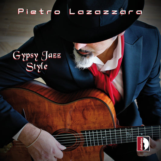 Lazazzara: Gypsy Jazz Style  Pietro Lazazzara, Antonio Solazzo, Francesco Clemente, Maria Pia Lazazzara, Sabrina Loforese, Luigi