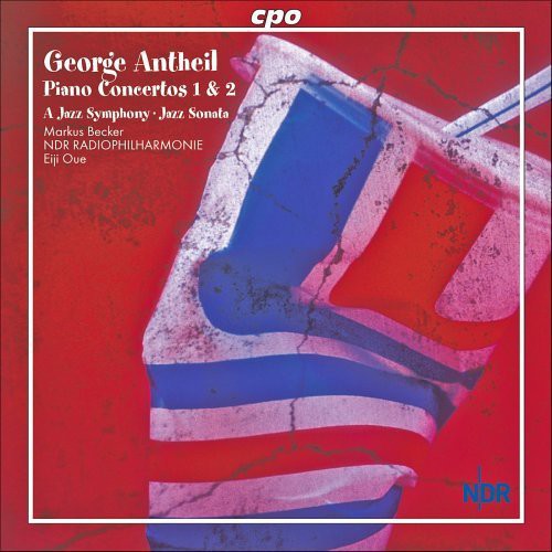 Antheil: Piano Concertos Nos. 1 & 2 / A Jazz Symphony / Jazz