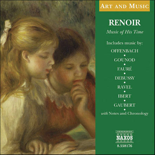 Art & Music: Renoir - Music of His Time