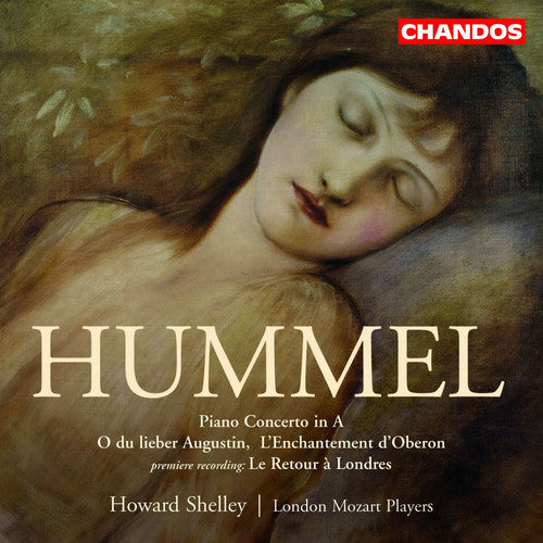 HUMMEL: L'Enchantement d'Oberon / Le Retour de Londres / Pia