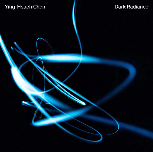 Chen: Dark Radiance / Ying-Hsueh Chen