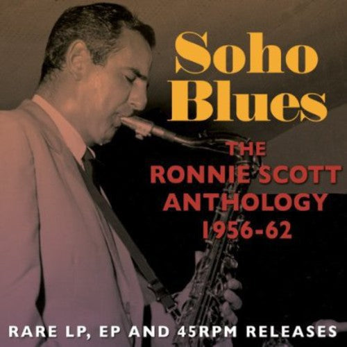 The Ronnie Scott Anthology 1956-1962