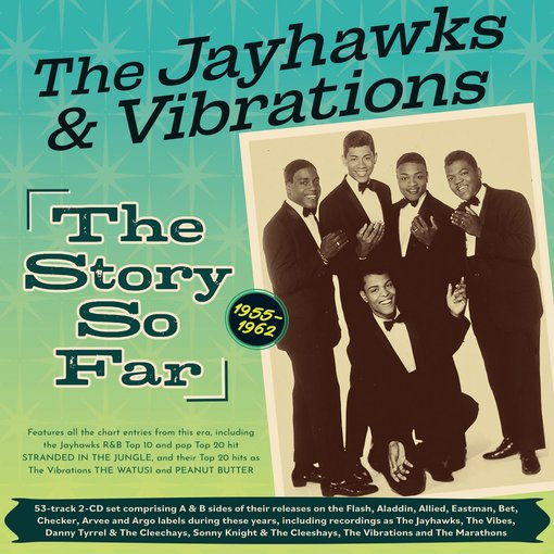 The Jayhawks & Vibrations: The Story So Far 1955-1962 [2 CDs]