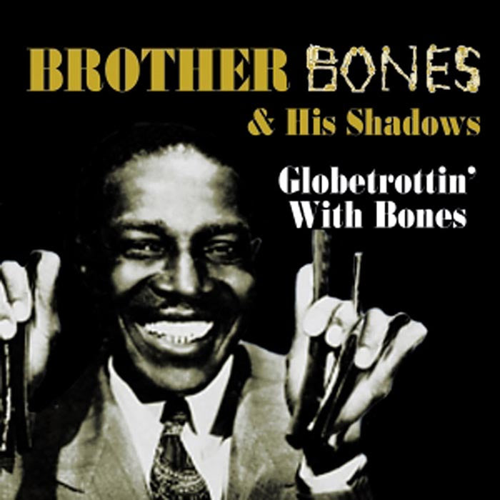 Globetrottin with Bones