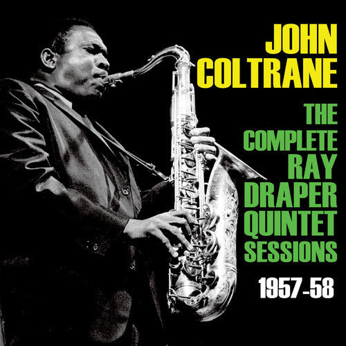 John Coltrane - Complete Ray Draper Sessions 1957-58