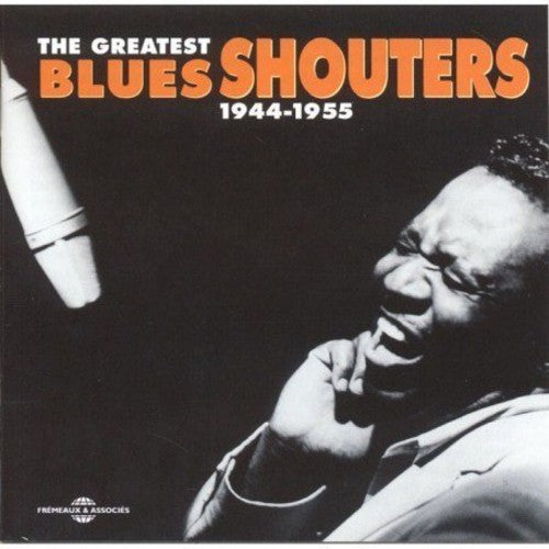 GREATEST BLUES SHOUTERS 1944-5