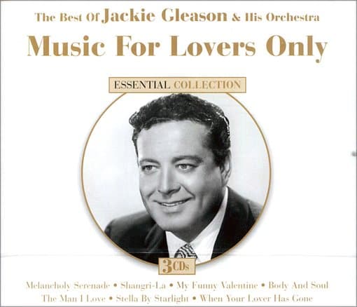 The Best of Jackie Gleason: Music for Lovers Only [3 CDs]