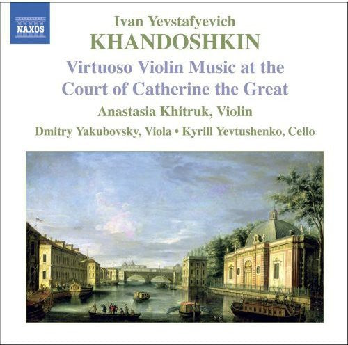KHANDOSHKIN: 3 Violin Sonatas, Op. 3 / 6 Russian Songs