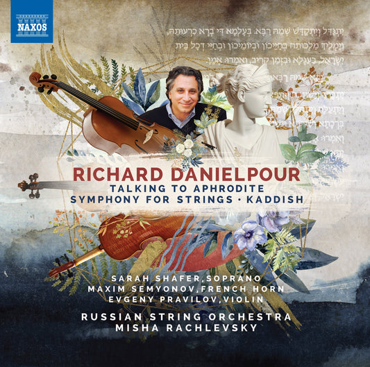 Danielpour: Talking to Aphrodite - Symphony for Strings - Ka