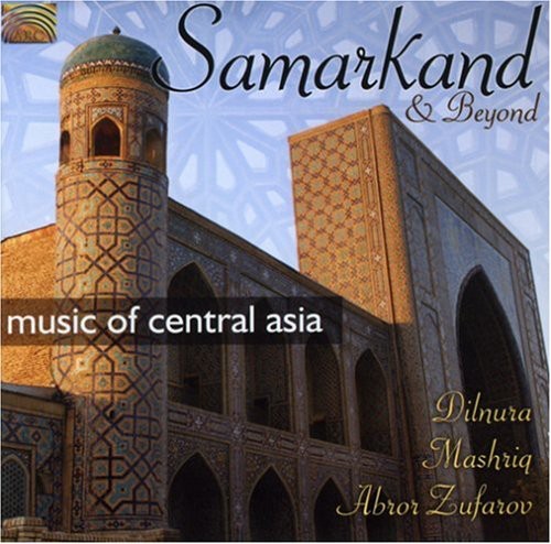 Samarkand and Beyond - Music of Central Asia
