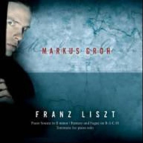 LISZT: Piano Sonata in B minor / Fantasia and Fugue on the T