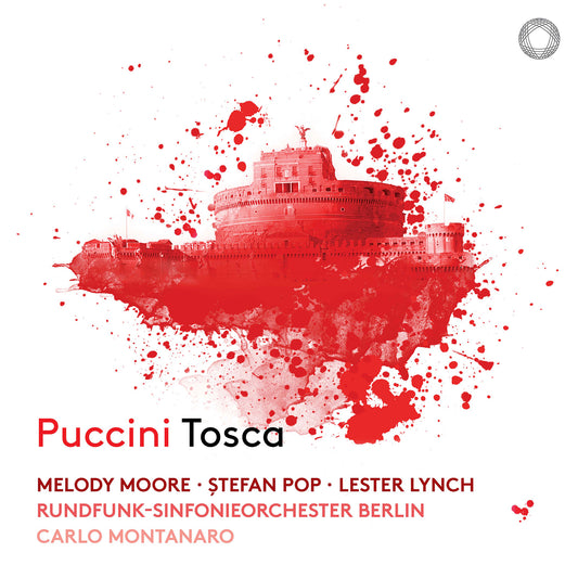 Puccini: Tosca  Melody Moore, Stefan Pop, Lester Lynch, Rundfunk-Sinfonieorchester Berlin