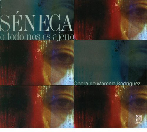 Rodriguez, M.: Seneca [Opera]