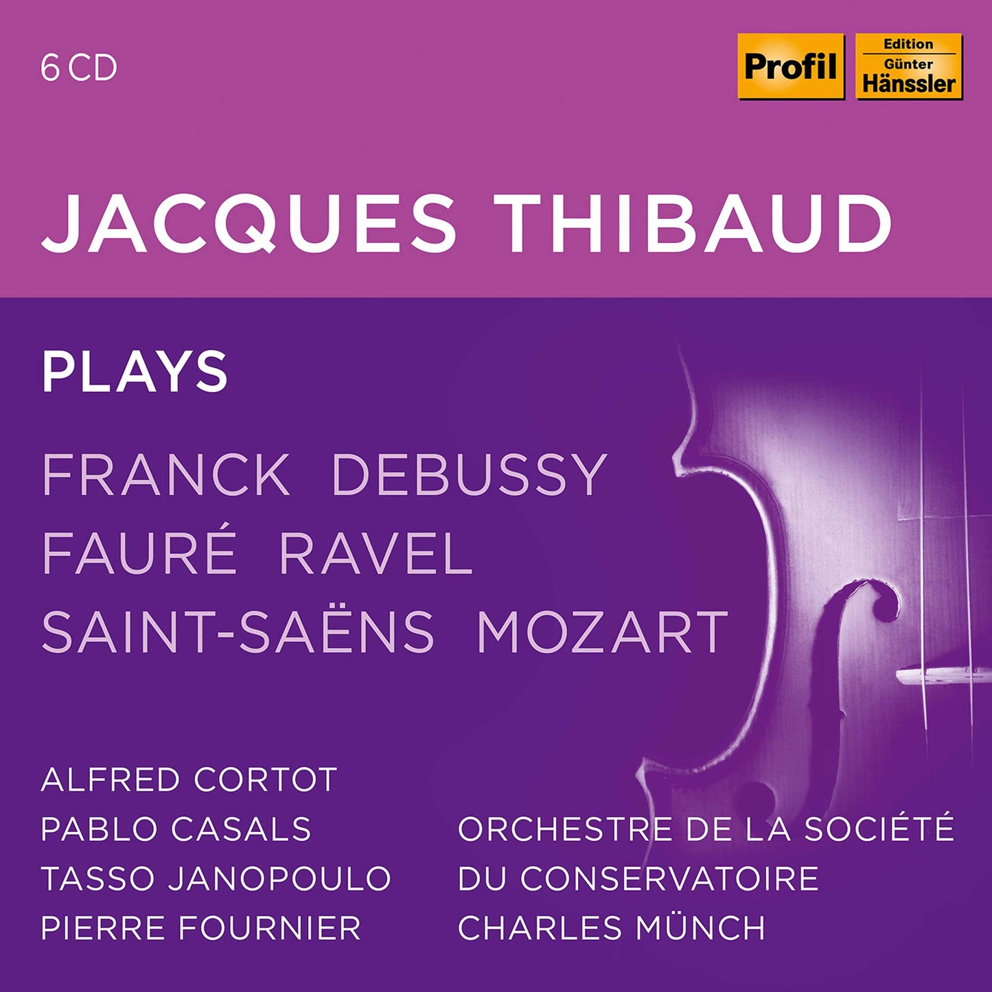 Jacques Thibaud Plays Franck, Debussy, Fauré, Ravel, Saint-S