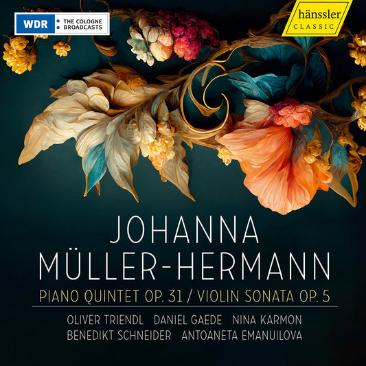 Muller-Hermann: Piano Quintet, Op. 31; Violin Sonata, Op. 5