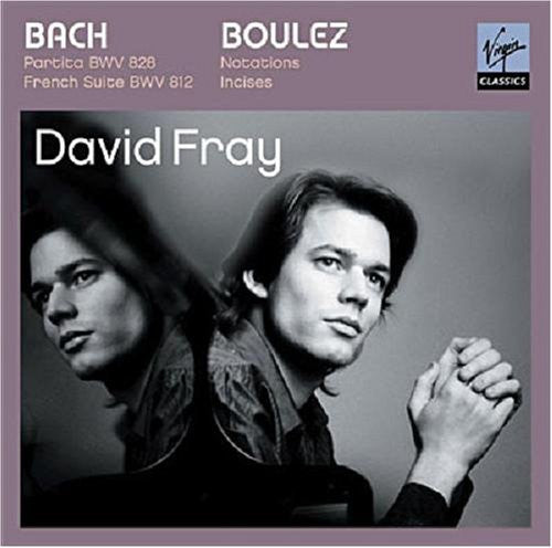 Bach  Boulez: Piano Works  Fray, David