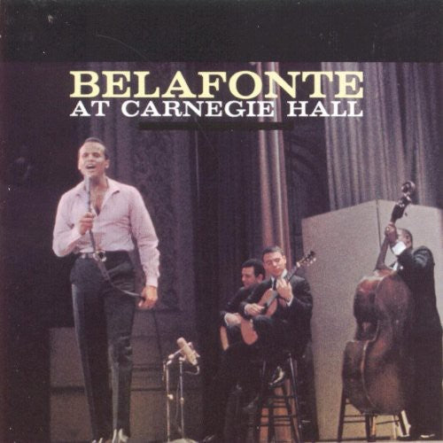 Belafonte At Carnegie Hall  Harry Belafonte
