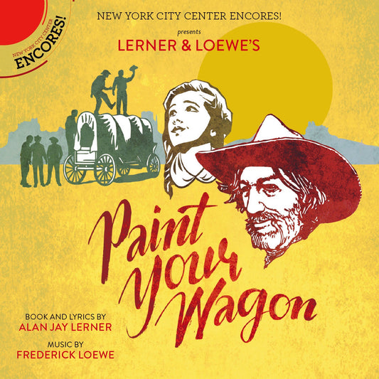 Paint Your Wagon (NYC Center Encores!)