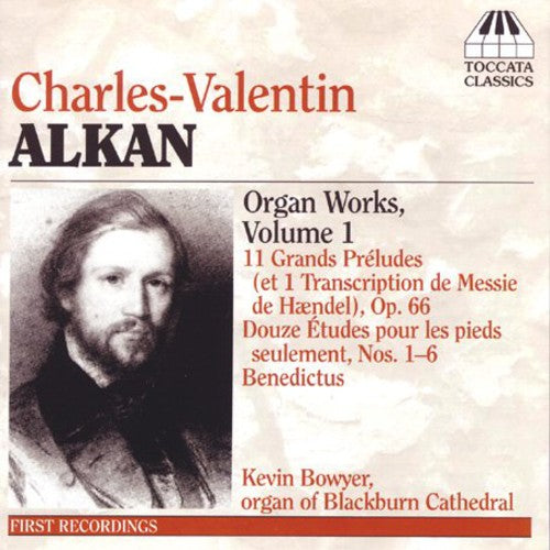 ALKAN: Organ Music, Vol. 1