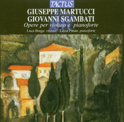 Martucci - Sgambati: Opere per violini e pianoforte