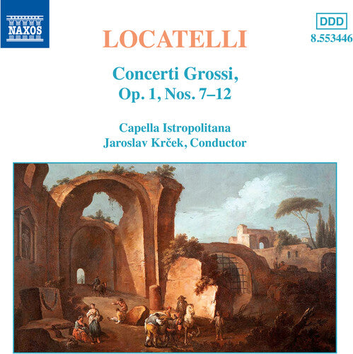 LOCATELLI: Concerti Grossi, Op. 1, Nos. 7-12