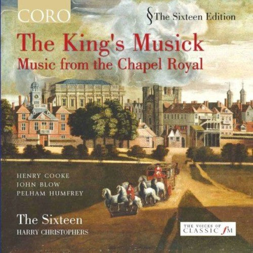 MUSIC FROM THE CHAPEL ROYAL - THE KING'S MUSICK