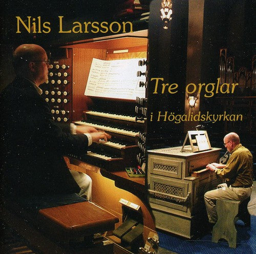 TRE ORGLAR I HÖGALIDSKYRKAN