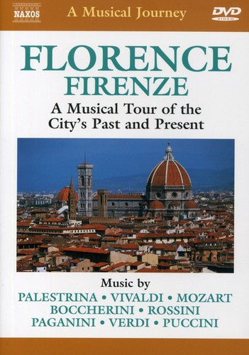 MUSICAL JOURNEY (A) - FLORENCE: A Musical Tour of the City's