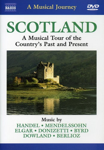 Scotland: Musical Tour of the Country's Past and Present